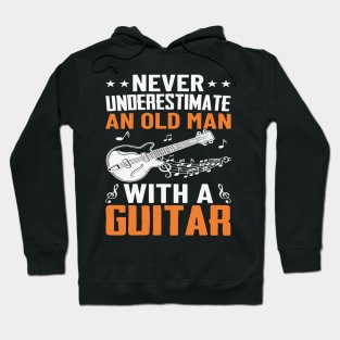 Never underestimate an old man with a GUITAR Hoodie